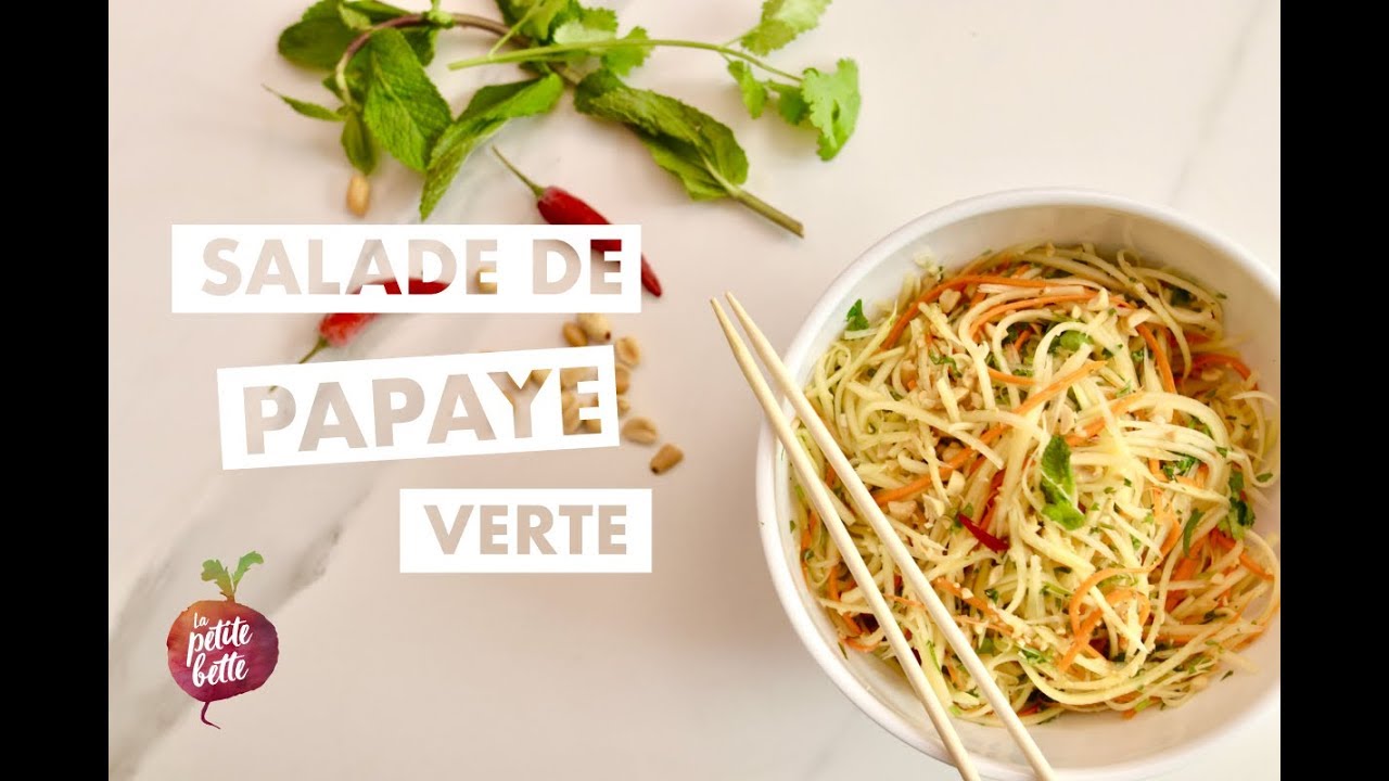 💚SALADE DE PAPAYE VERTE 💚Si bonne et fraîche!! Tuto recette facile 🌶️