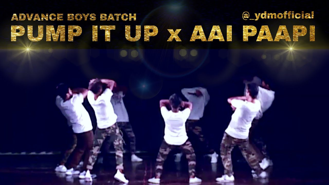Pump it up x Aai Paapi | Advance Boys Batch | Yashdeep Malhotra Choreography | Step Up Student Zone