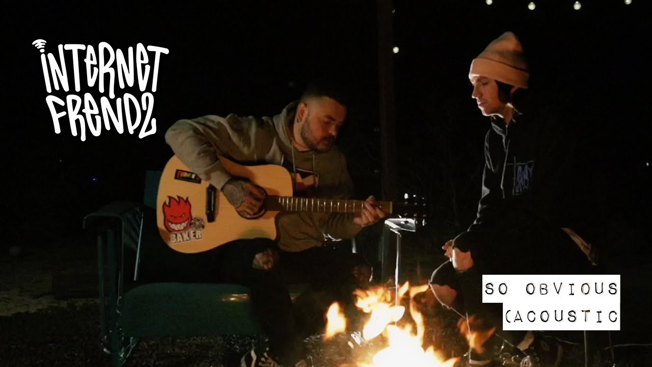 iNTeRNeT FReNDz - So Obvious (Acoustic) (MUSIC VIDEO)