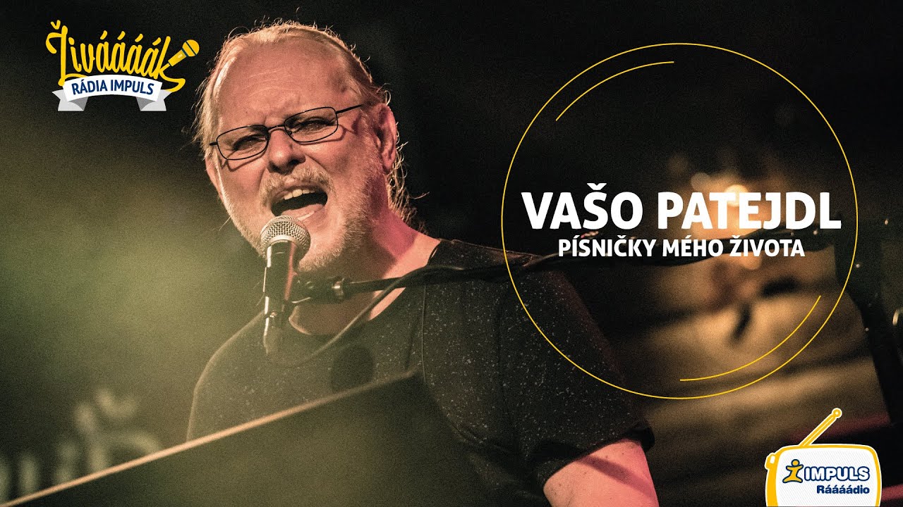 Živáááák Rádia Impuls - VAŠO PATEJDL Písničky mého života