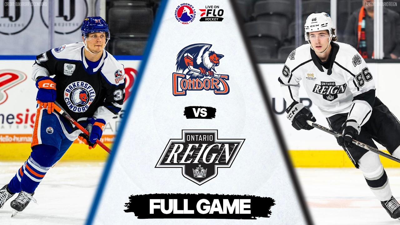 AHL Free Live Stream - Bakersfield Condors vs Ontario Reign | FloHockey