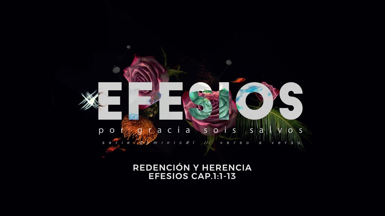 Redención y Herencia | Efesios 1:7-13 | Semilla Veracruz