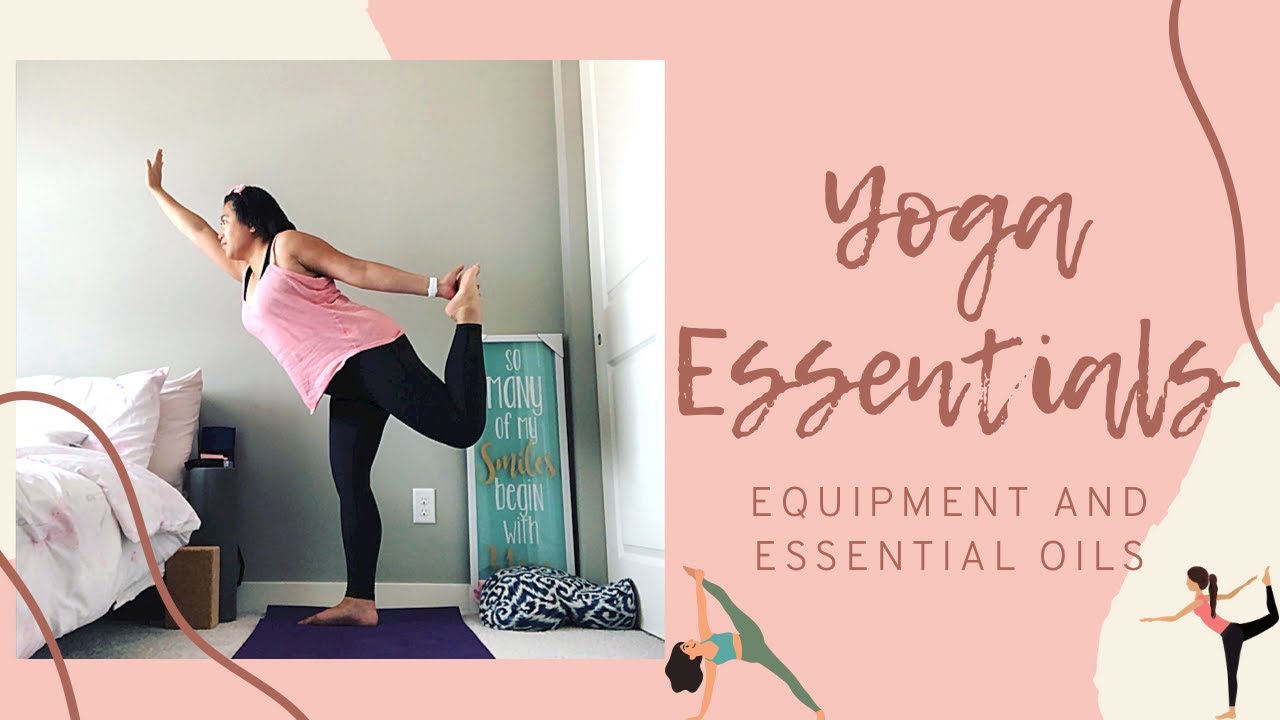 HEALTH | Yoga Essentials (Equipment, Props, and Essential Oils) | WELLNESS | Jean Monique Sanchez