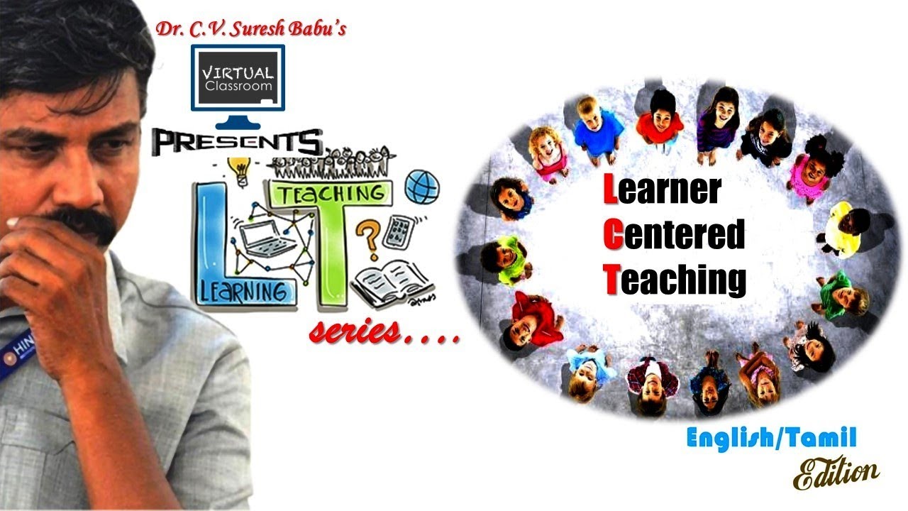 Learner  centered teaching | Learning and Teaching | Tamil | Dr.C.V. Suresh Babu