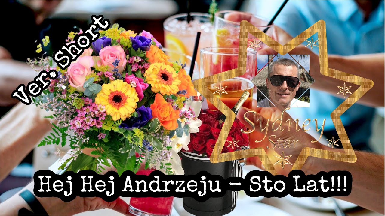 Hej Hej Andrzeju - Sto Lat (ver. Short) - Sydney Star  