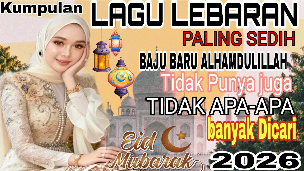 LAGU LEBARAN PALING SEDIH 2026‼️ PALING BANYAK DICARI BAJU BARU ALHAMDULILLAH, MARI BERSALAM-SALAMAN