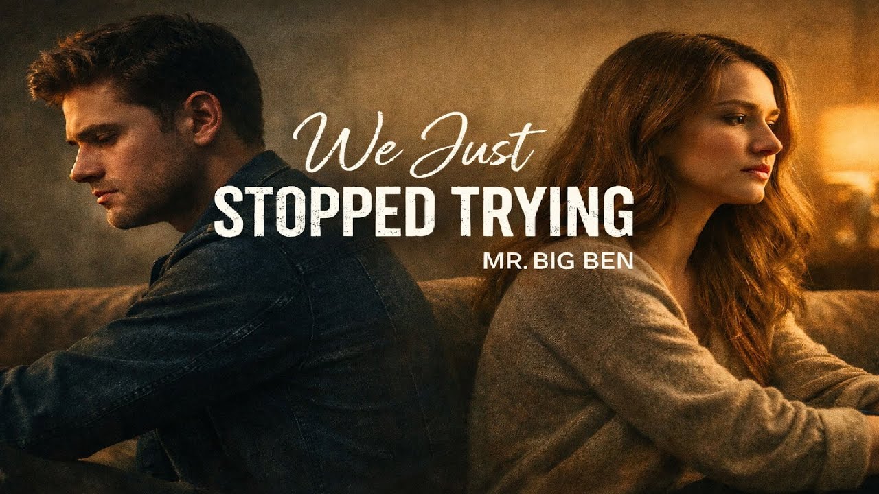 We Just Stopped Trying - Mr. Big Ben (Official Music Video)
