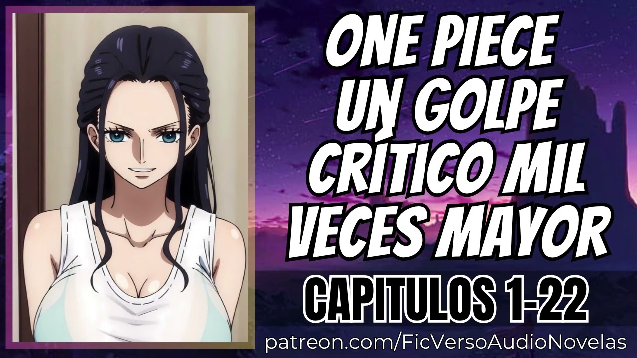 One Piece Un golpe crítico mil veces mayor - Capitulos  1-22