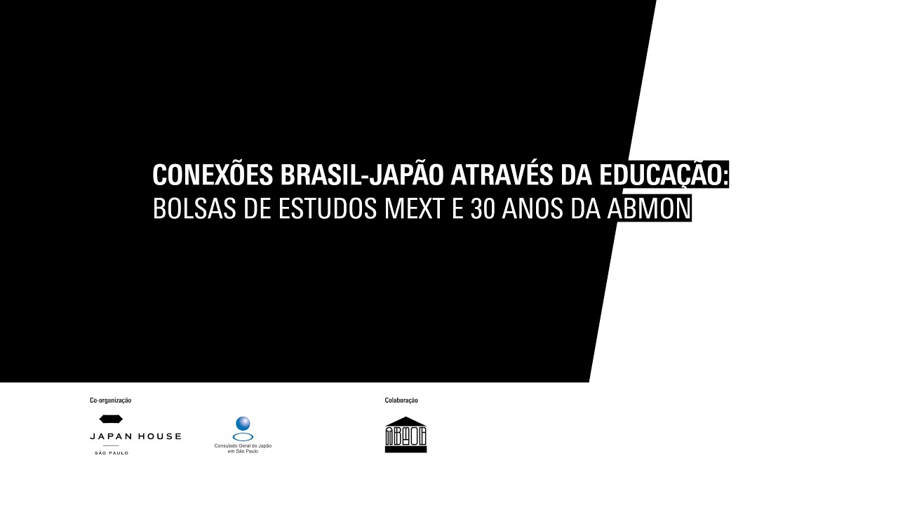 CONEXÕES BRASIL-JAPÃO ATRAVÉS DA EDUCAÇÃO: BOLSAS DE ESTUDO MEXT E 30 ANOS DA ABMON