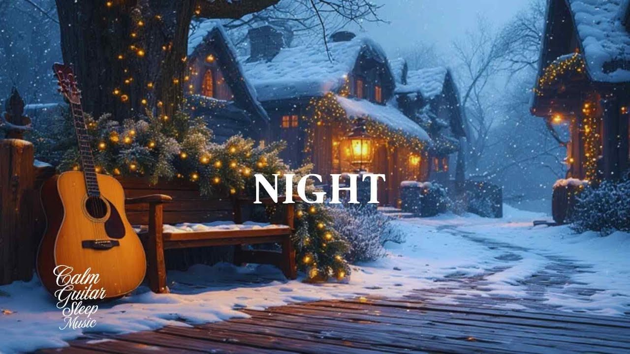 Winter Night Acoustic Guitar Sleep Music ~ Cozy Outdoor Calm & Deep Relaxation