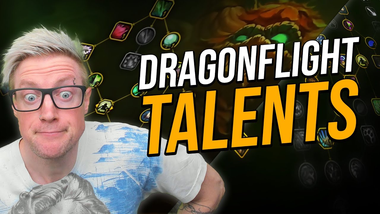 Dragonflight: Talents! All You Need To Know