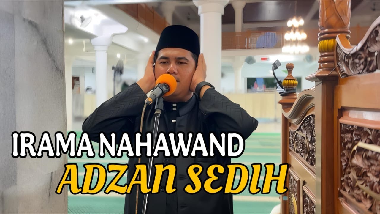 ADZAN SEDIH IRAMA NAHAWAND