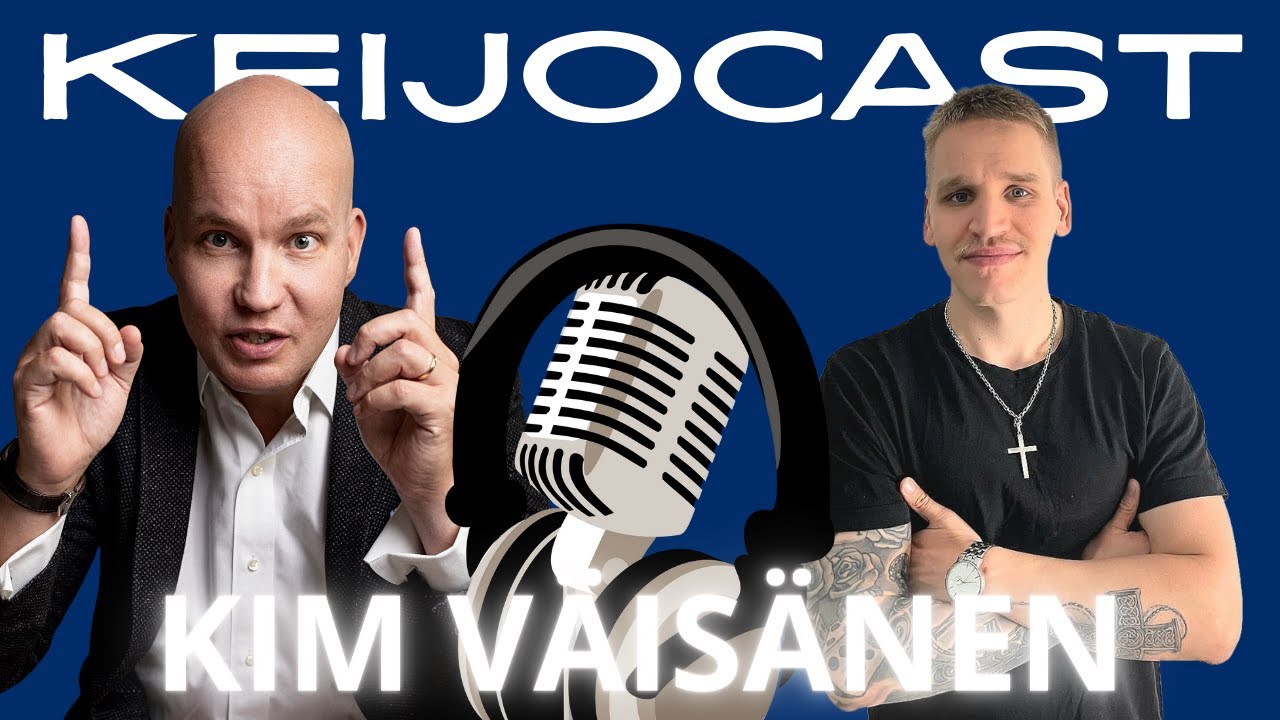 Kim Väisänen: Yrittäminen, myynti, piritori, politiikka ja elämän tarkoitus | Keijocast #49
