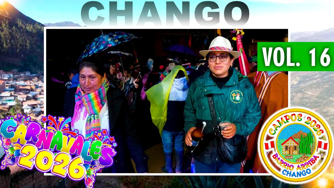 🔴🔵 Carnaval Changuino 2026 🟠🔴 Chango - Chacayan - Pasco ✨Barrio Arriba ⭐ // DVD 16