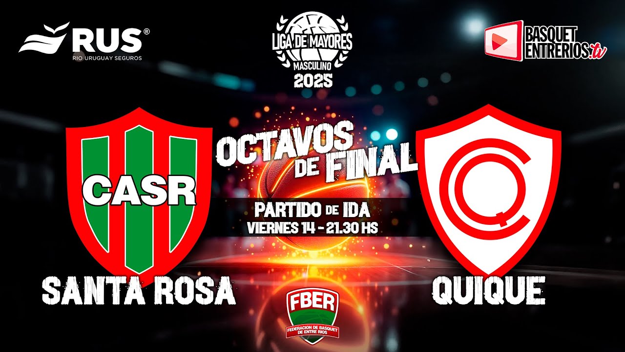 FBER - LIGA MAYORES MASCULINO - SANTA ROSA VS QUIQUE - OCTAVOS DE FINAL