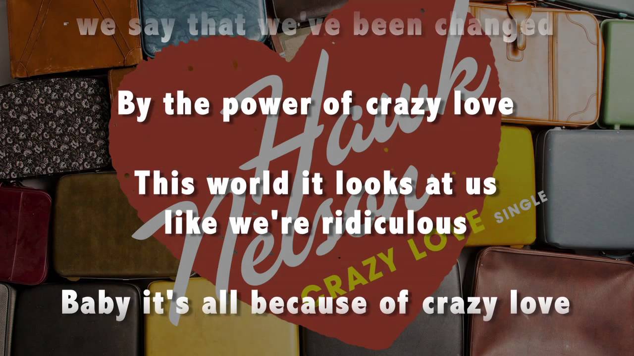 Hawk Nelson - Crazy Love