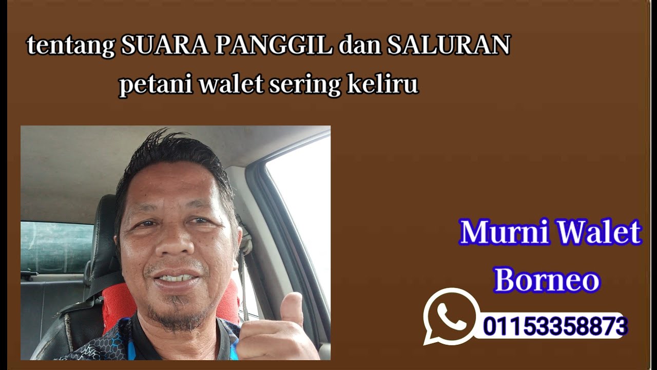 tentang SUARA PANGGIL dan SALURAN _ perkara yang petani walet selalu KELIRU