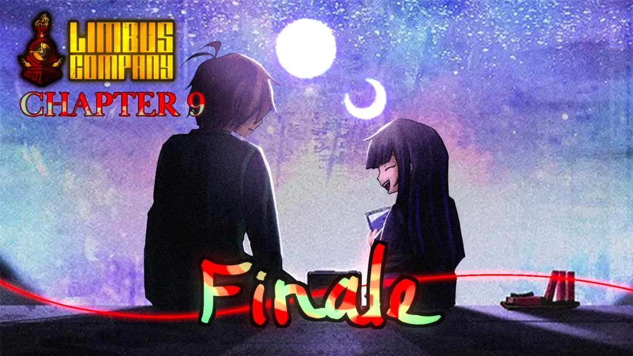 Reunion - Limbus Company Canto 9 - PART 4 FINALE [with friends]