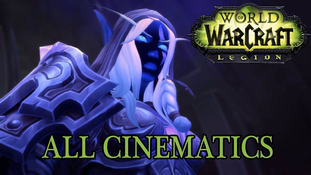 World of Warcraft: Legion All Cinematics in Chronological Order (Up to Patch 7.3)