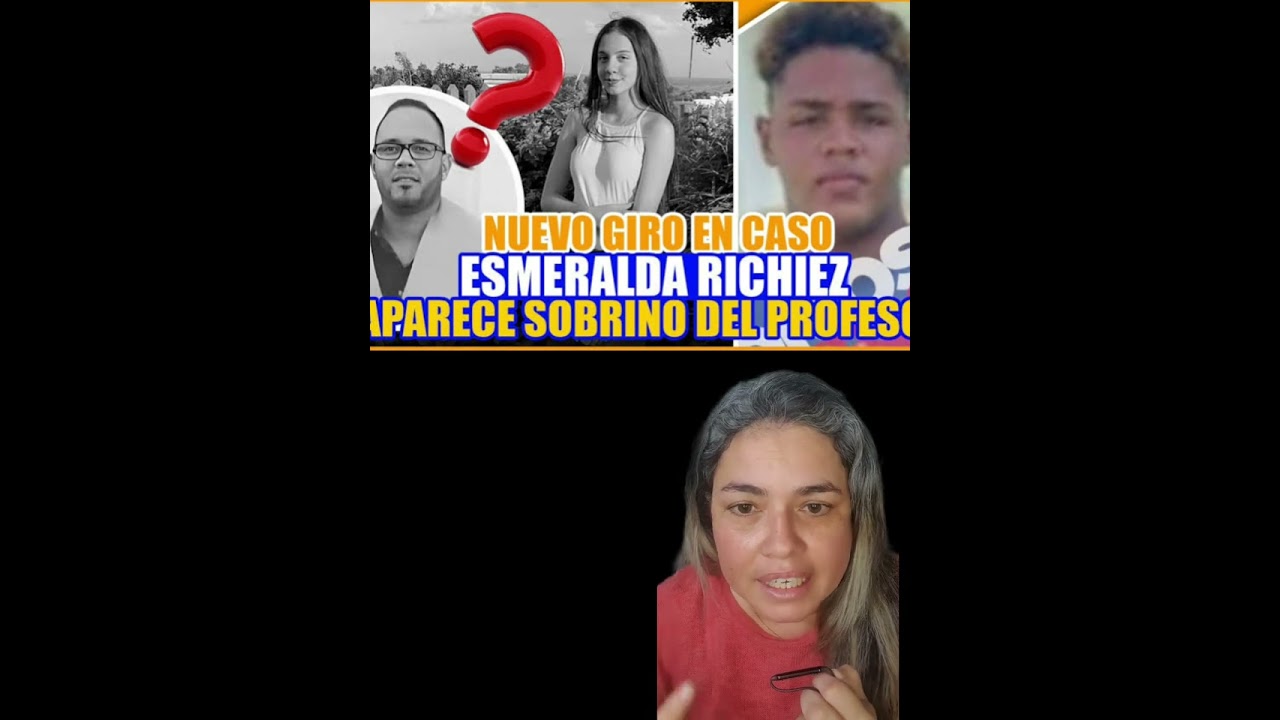 Actualización del caso de Esmeralda, la chica de República Dominicana