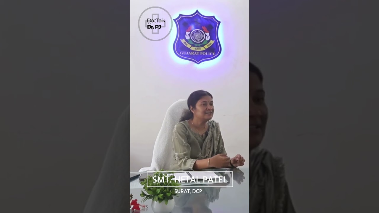Smt. Hetal Patel | DCP Surat | Dr. Palak Jariwala | Ep. 04 #gujaratpolice #suratpolice