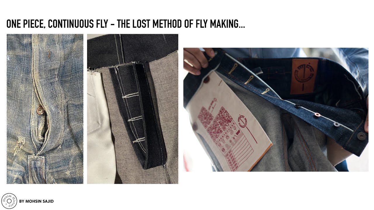 Continuous one piece fly by David Neustadter 1877 Video by Mohsin Sajid of ENDRIME® Denim Education