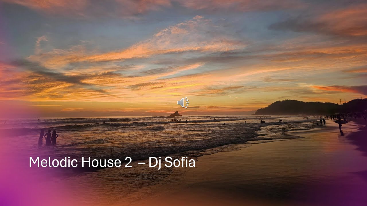 Melodic House – Dj Sofia 2