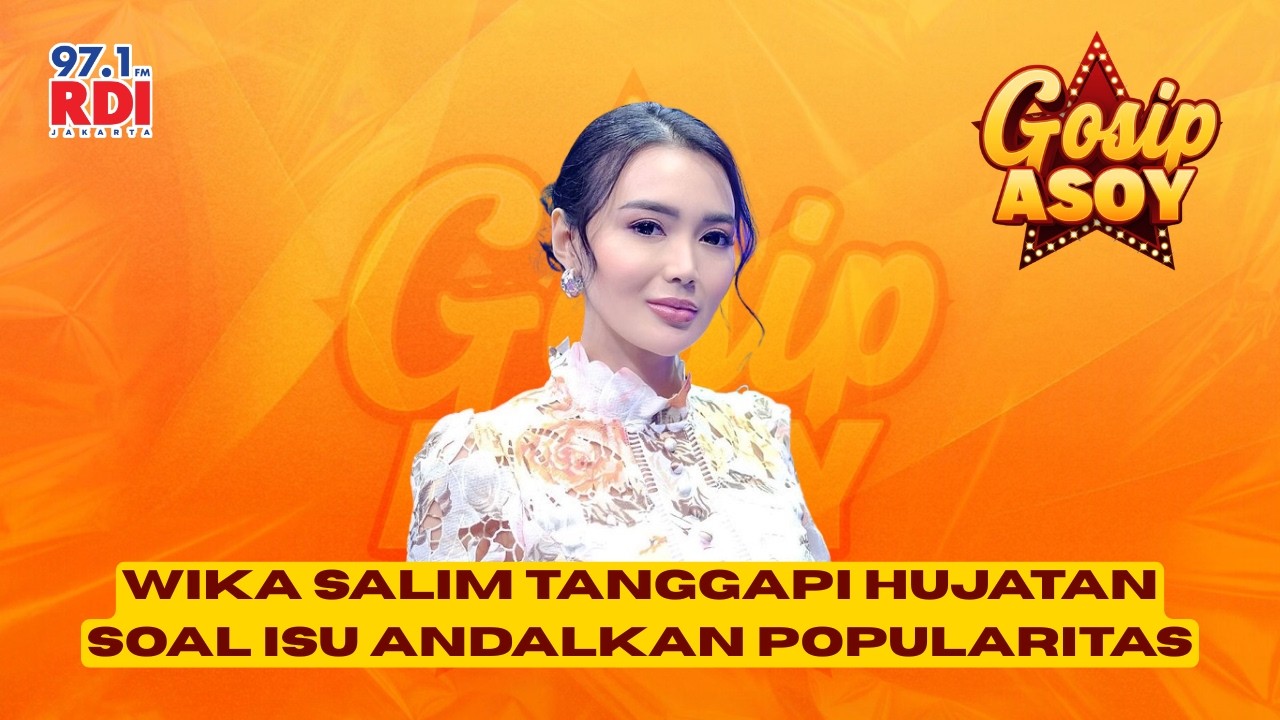 Wika Salim Tanggapi Hujatan Soal Isu Andalkan Popularitas