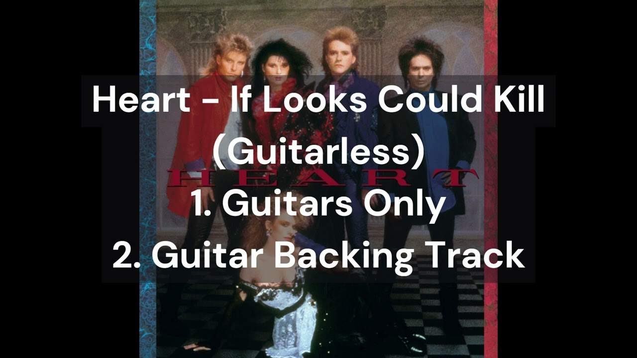 Heart - If Looks Could Kill (Guitars Only & Guitar Backing Track)