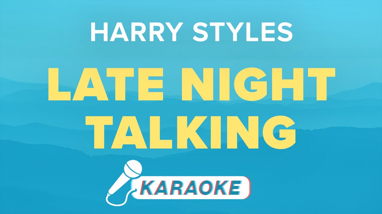 Harry Styles - Late Night Talking (Karaoke)