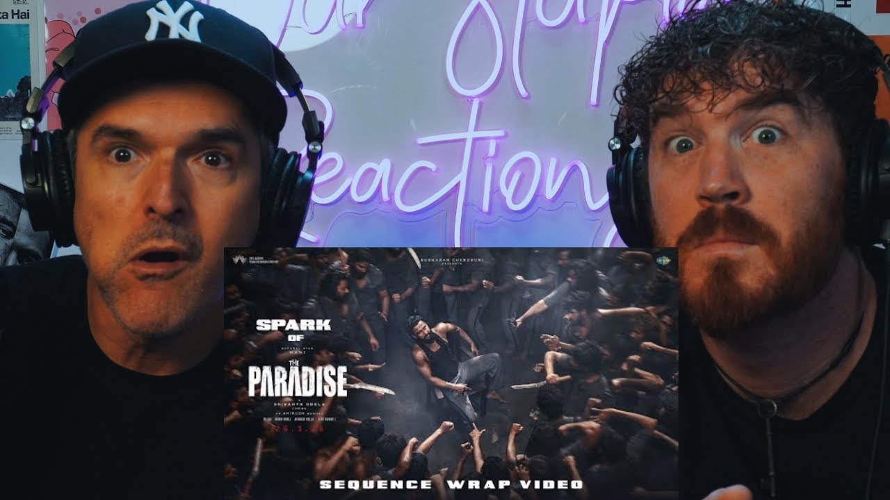 Spark of The Paradise | Sequence Wrap Video | Nani | REACTION!!