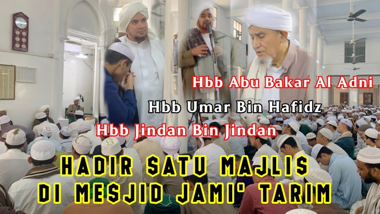 Hbb Abu Bakar Al Adni & Hbb Umar & Hbb Jindan Hadir Dalam Satu Majlis Maulid Di Jami' Tarim.