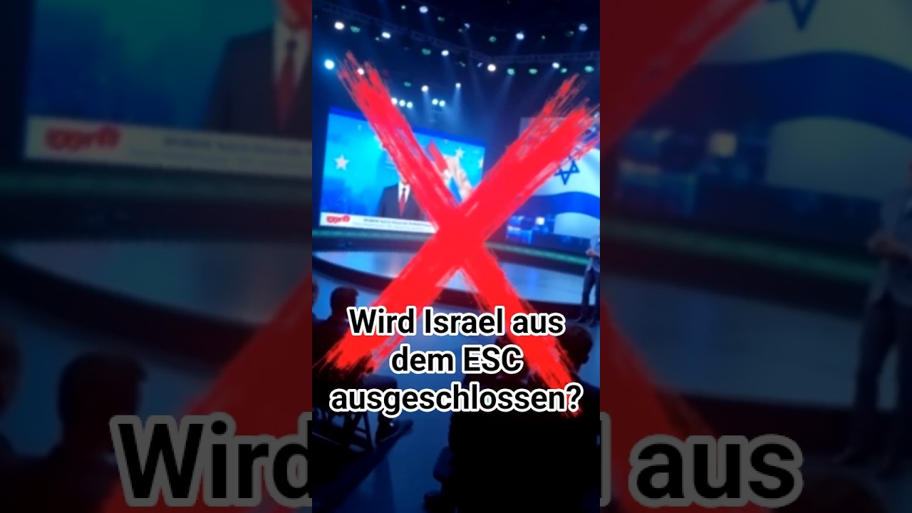 Wird Israel aus dem ESC ausgeschlossen? 