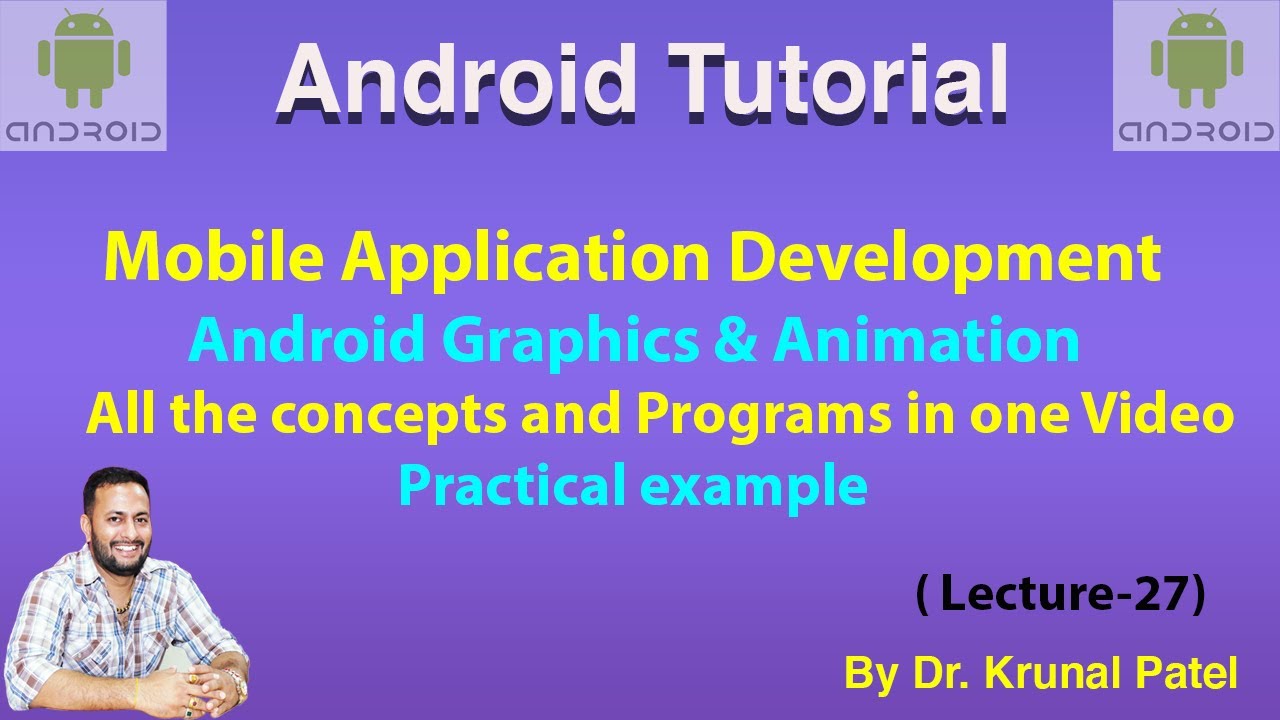 Mobile Application Development-Lecture 27 Android Graphics / All the Graphics and Animation Programs
