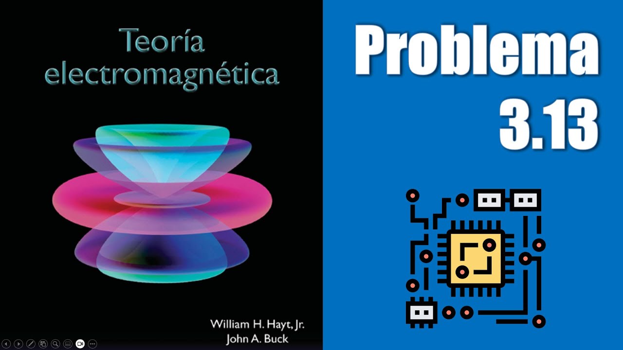 Problema 3.13. Libro: Teoría Electromagnética.  William H Hayt  [PASO A PASO]
