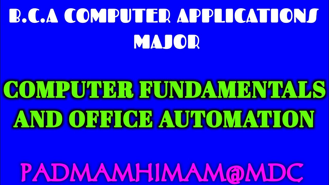 B.C.A COMPUTER APPLICATIONS MAJOR COMPUTER FUNDAMENTALS & OFFICE AUTOMATION MOST IMPORTANT QUESTIONS