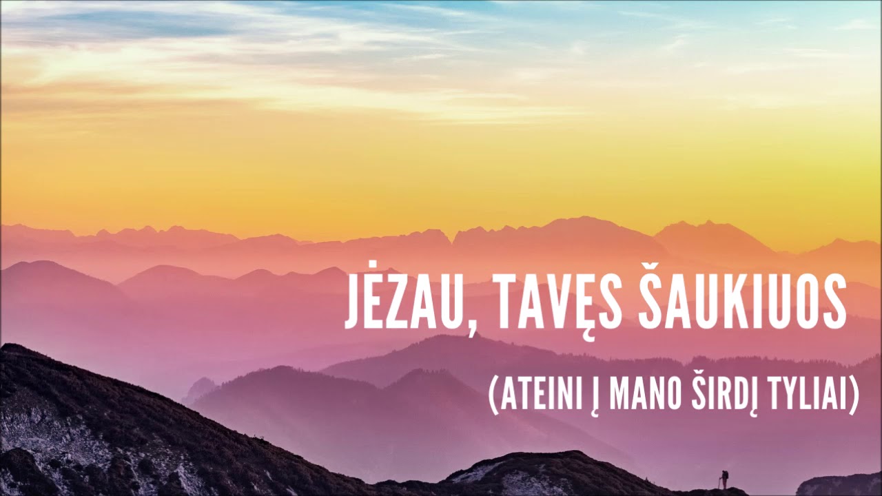 Jėzau Tavęs šaukiuos (ateini į mano širdį tyliai)