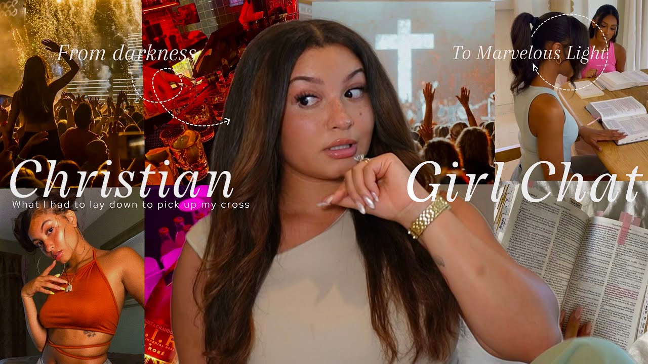 Christian Girl Chat| worldly things I had to let go of to pick up my cross & grow closer to God!