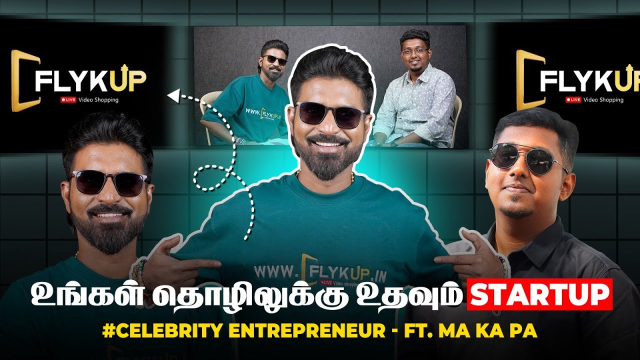 Ma Ka Pa-வின் தொழில் முனைவோர்க்குக்கு உதவும் Startup | உங்கள் பொருட்களை எளிமையாக விற்கலாம் | Flykup