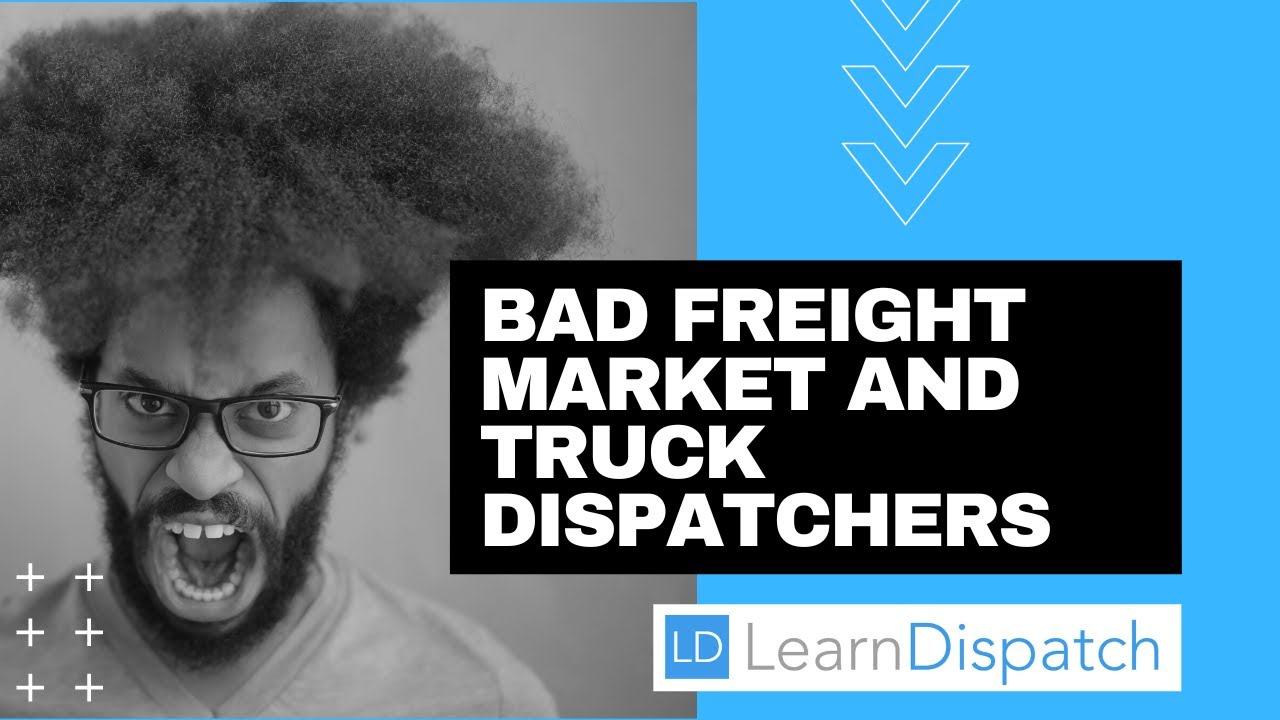 Truck Dispatchers and Bad Freight Market Conditions