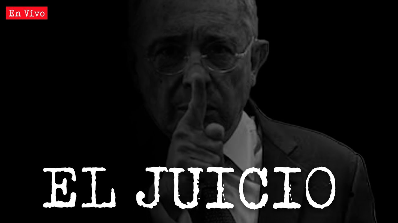 Juicio a Álvaro Uribe. Por soborno a testigos y fraude procesal  | Daniel Coronell