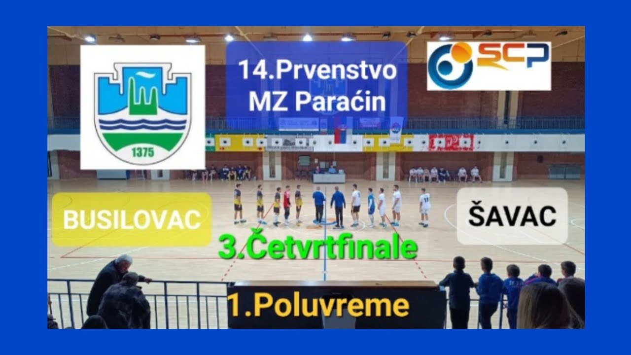BUSILOVAC-ŠAVAC 1-1 1.Poluvreme 3.Četvrtfinale 14.Prvenstvo MZ Paraćin