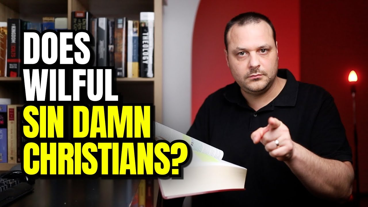 What Is Willful Sin? Hebrews 10:26 Explained