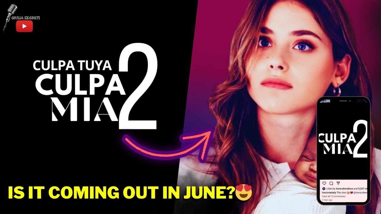 CULPA MIA 2 ⬆️Date Release in This Month? | #culpatuya