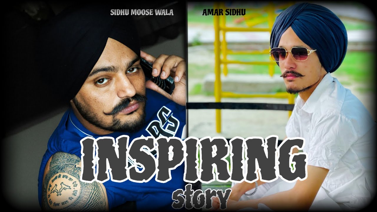 INSPIRING STORY [ AMAR SIDHU ] COVER SONG ] SIDHU MOOSE WALA ] 
