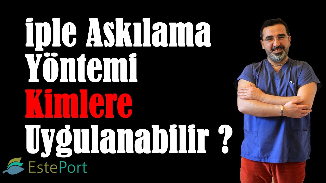 İple Askılama Yöntemi Kimlere Uygulanabilir ?