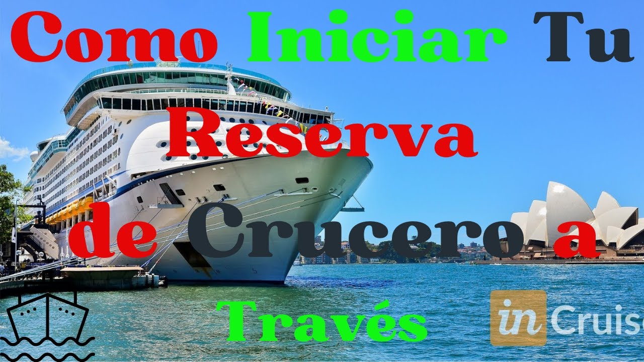 Como Iniciar Tu Reserva de Crucero a Través de Incruises