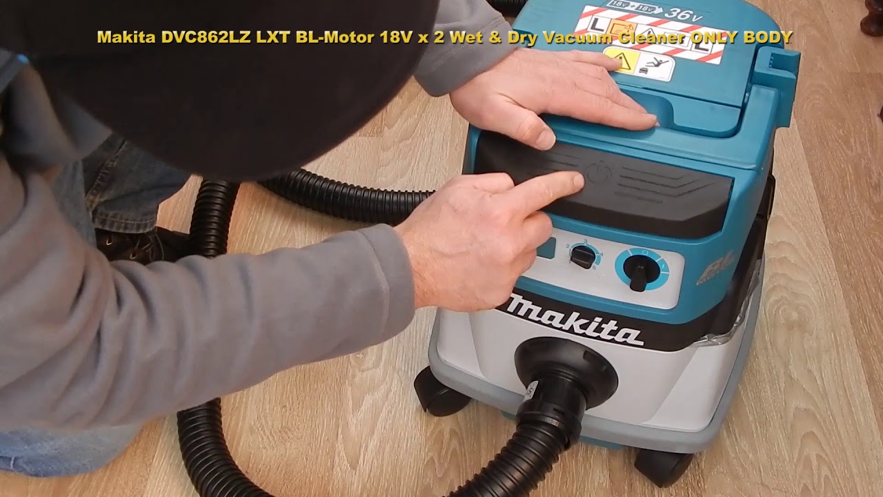 Unboxing Makita DVC862LZ Wet & Dry Cordless Vacuum Cleaner LXT BL Motor 18V x 2 -  Bob The Tool Man