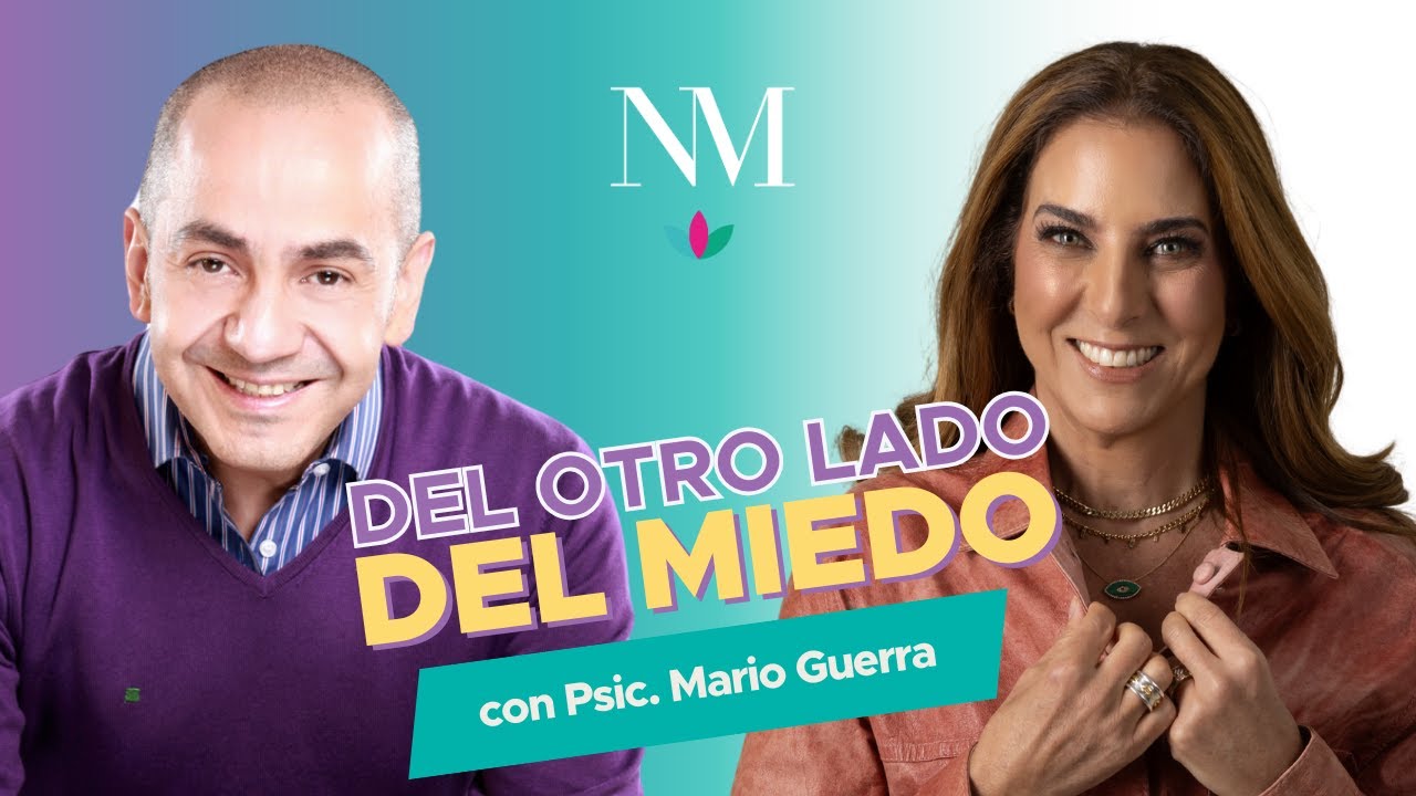 Del otro lado del miedo con el Psic. Mario Guerra y Nathaly Marcus en Las 3 R´s Episodio 98