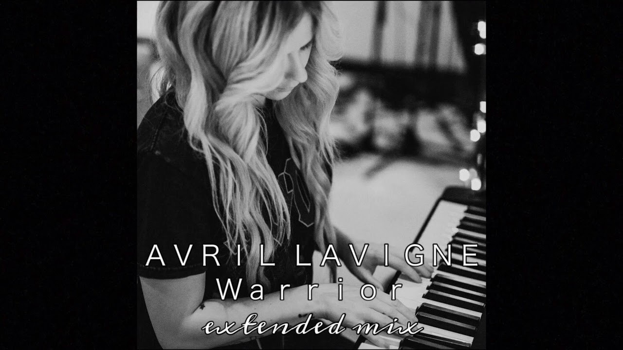 Avril Lavigne - Warrior (EXTENDED MIX)